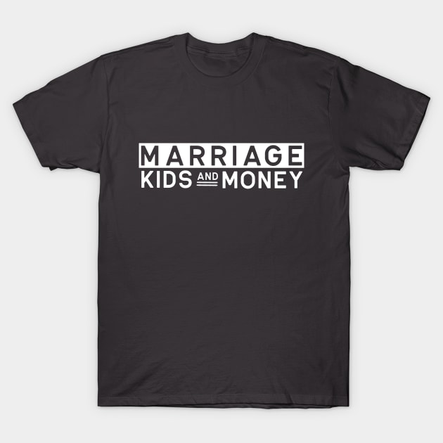 MKM Logo- Dark T-Shirt by Marriage Kids and Money